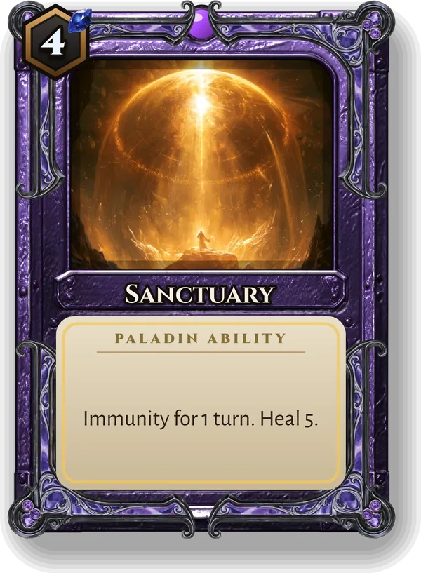 Sanctuary: Immunity for 1 turn. Heal 5.