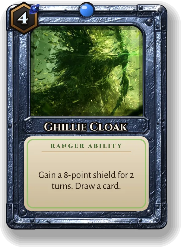 Ghillie Cloak: Gain a 8-point shield for 2 turns. Draw a card.