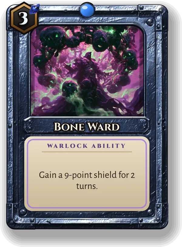 Bone Ward: Gain a 9-point shield for 2 turns.